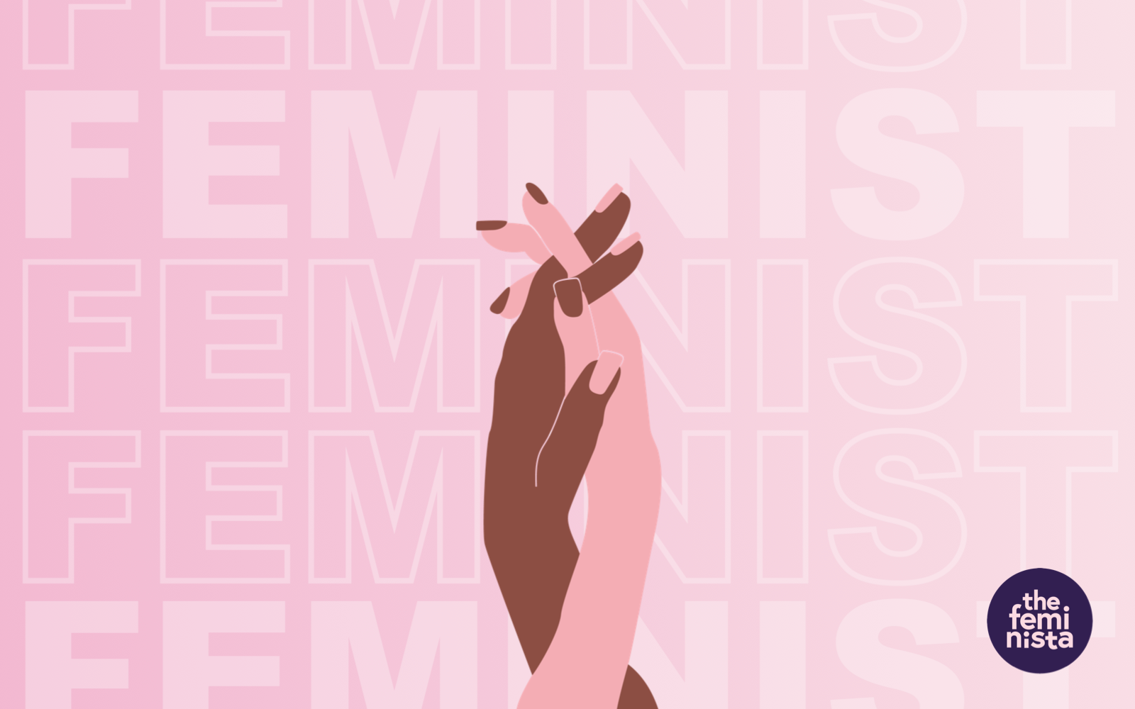 Two hands clasped together on pink background with the word feminist and The Feminista logo