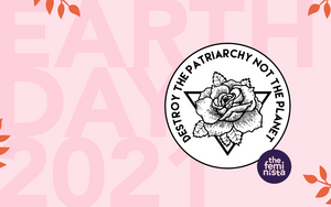 Earth Day 2021: Destroy the Patriarchy, Not the Planet Sticker from The Feminista 