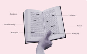 The ultimate guide to and glossary of feminist words and terms
