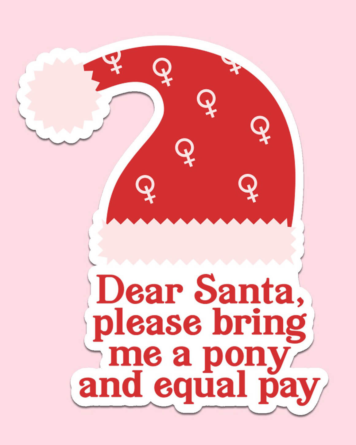 Dear Santa, please bring me a pony and equal pay feminist decal